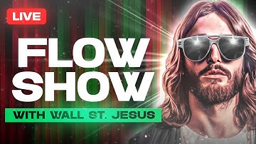 The Wall St. Jesus Flow Show: December 18th 2025