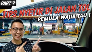 CARA MENGEMUDI DI JALAN TOL | PEMULA WAJIB TAU !