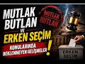 ERDOĞAN VE ÖZEL, MUTLAK BUTLAN VE ERKEN SEÇİM KONULARINDA ANLAŞTIKLARI İÇİN Mİ?..