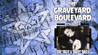 Watch Graveyard Boulevard Toe Tags And Body Bags video