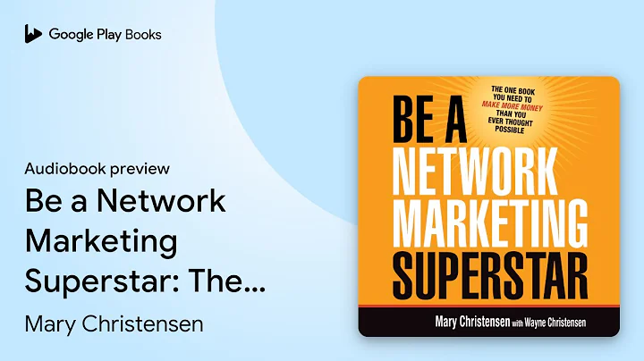 Be a Network Marketing Superstar: The One Book… by Mary Christensen · Audiobook preview