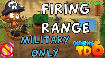 Bloons TD 6 | Firing Range Military Only | No Hero No MK No Powers | Guide / Strategy