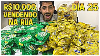 FAZENDO 10 MIL REAIS VENDENDO DOCES NA RUA - DIA 25