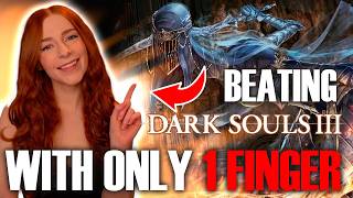 Using ONE finger to beat Dark Souls 3