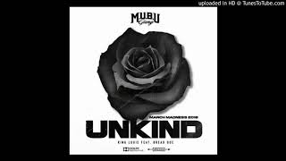 King Louie - UnKind Ft. Bread Doe (Official Audio)