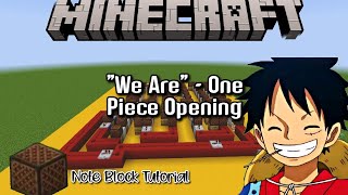 We Are - One Piece Opening 1 Theme Note Block Tutorial