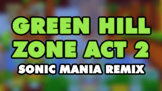 Green Hill Zone Act 2 (From Sonic Mania) - song and lyrics by Mykah