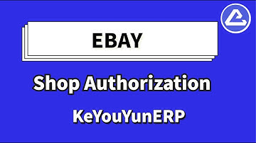 Làm thế nào ủy  quyền cửa hàng Ebay trên keyouyun ERP -   KeYouYun, global dropshipping software