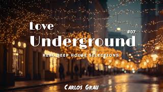 Deep House Mix | Christmas 2023 | Love Underground #07 | Carlos Grau