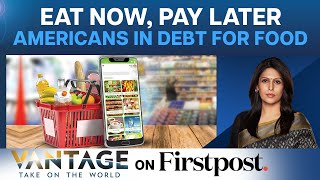Americans Turn to Loans to Buy Groceries | Vantage with Palki Sharma