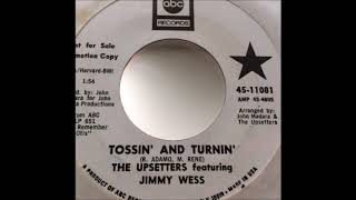 The Upsetters Featuring Jimmy Wess   Tossin' and turnin'