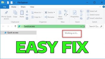 How To Fix Working On it File Explorer Stuck Error Message in Windows