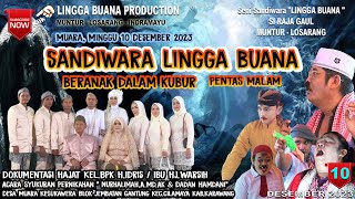 PENTAS MALAM LIVE STREAMING SANDIWARA LINGGA BUANA Muara, Minggu 10 Desember 2023  2023 EDISI CERITA