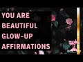 You Are Beautiful - Beauty Affirmations