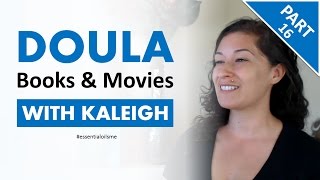 The Business Of Being Born And The Doula Book To Read - Kaleigh Mancha Interview (Part 16)