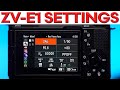 BEST ZV-E1 VIDEO Settings – Sony ZV-E1 Complete Setup Guide for CINEMATIC Video