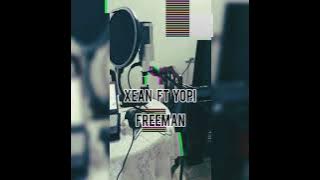 XEAN ft YOPI - FREEMAN (AUDIO)