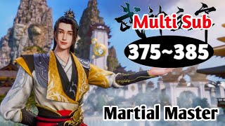 MULTI SUB【武神主宰   Martial Master 】Episode 375~ 385 Eng Sub Collection | Origin Animation