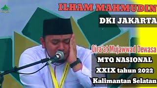 ILHAM MAHMUDIN (DKI Jakarta) Penyisihan Qiraat Mujawwad Dewasa || MTQ Nasional XXIX 2022 Kalsel.