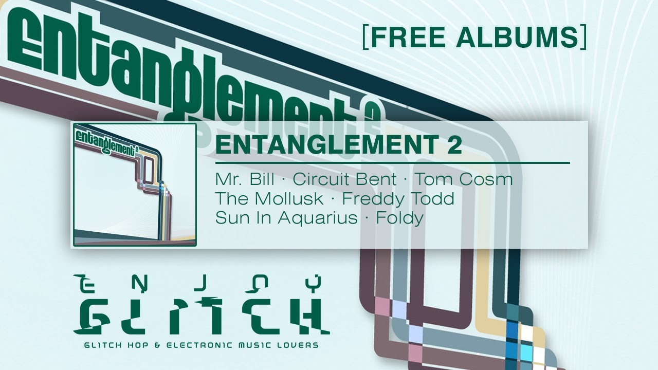 electronics Mr. Bill, Circuit Bent, Tom Cosm, Freddy Todd - ReTangle - Entanglement 2 - FREE DOWNLOAD