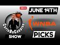 June 14th | WNBA Bets | Free Picks + Predictions | ChrisBeCappinn NBA Show