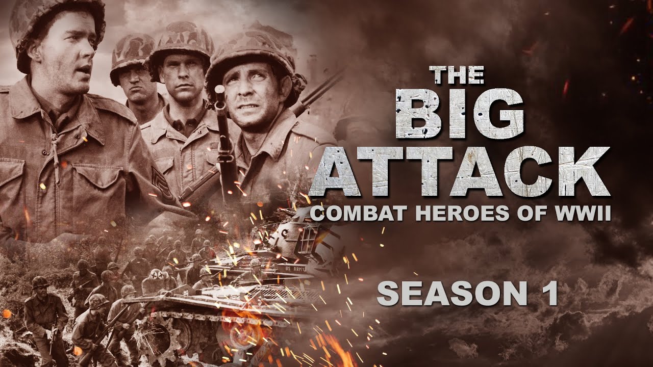 The Big Attack - Combat Heroes of WWII TV Series TRAILER - YouTube