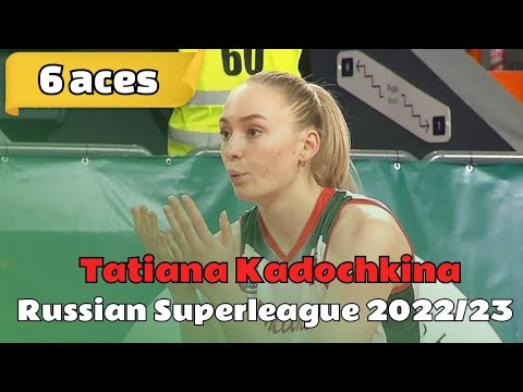 [Russian Superleague 2022/23] [20th Round] [Tatiana Kadochkina]