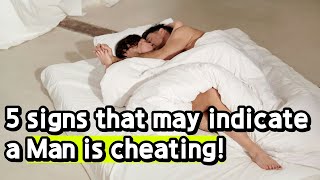 5 signs that may indicate a man is cheating!💔 #cheating