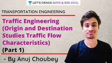 L 14 | Traffic Engineering (Part 1) | Transportation Engineering | GATE & ESE 2021 | Anuj Choubey