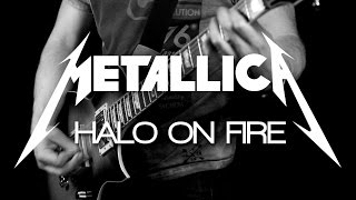 Metallica - Halo On Fire (shortened instrumental and vocal cover)