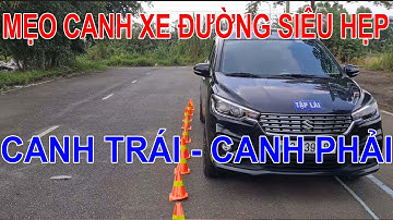 Mẹo căn TRÁI - PHẢI đường siêu hẹp - nhận bổ túc tay lái số tự động tại Tp.HCM