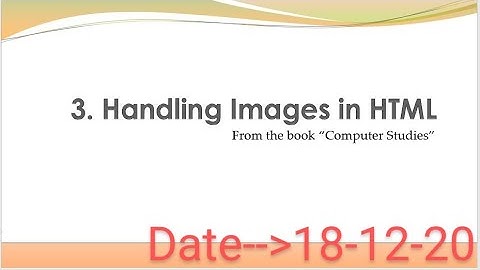 STD 10 Computer (3. Handling images in HTML)[18-12-2020]