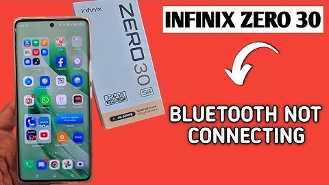 how to solve Bluetooth not connecting problem in infinix zero 30, bluetooth connecting problem