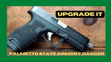 UPGRADE IT! Palmetto State Armory Dagger