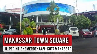 MALL MTOS || MAKASSAR TOWN SQUARE 2021