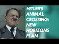 Hitler's Animal Crossing: New Horizons Plan