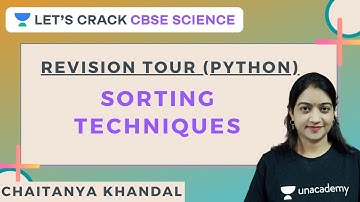 Revision Tour (Python) | Sorting Techniques | 12th CBSE Science | Chaitanya Khandal