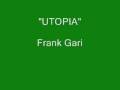 Frank Gari - Utopia