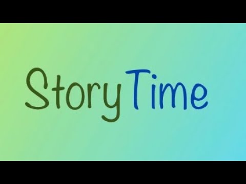 Story time part 2!!!!! - YouTube