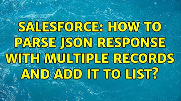 Salesforce: How to parse json response with multiple records and add it to list? (2 Solutions!!)