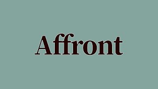 Affront Meaning and Definition