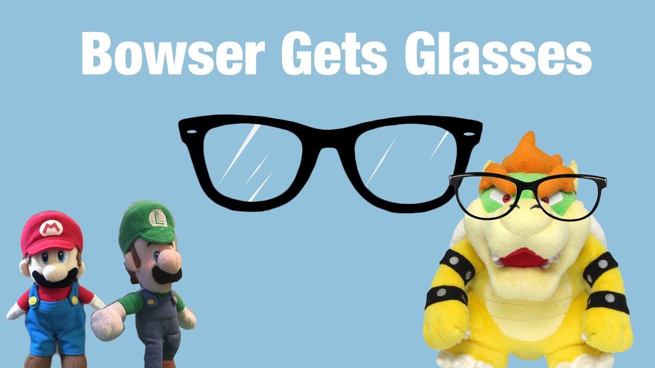SuperMarioCorey Bowser Gets Glasses! YouTube