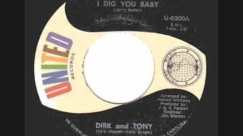 Dirk & Tony - I Dig You Baby / Sitting In The Park...