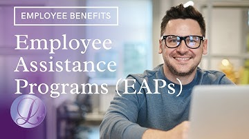 Benefits 101: Employee Assistance Programs - Video