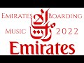 New Emirates Boarding Music 2022 New Emirates Boarding Music 2022