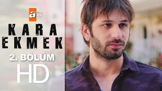 Kara Ekmek 2 Bölüm - Atv