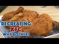 Recreating KFC Recipe? Episode #1 How To Make KFC Secret Recipe Chicken At Home - Glen And Friends