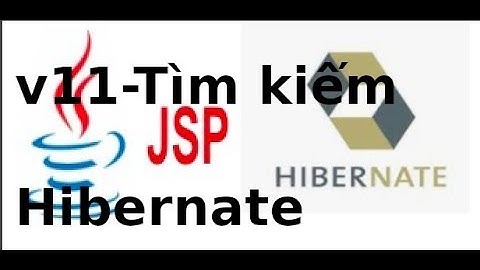 Java web JSP, Servlet - V7.11 - Tạo trang tìm kiếm search với Hibernate trong JSP, Servlet
