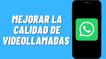 ¿Cómo mejorar la imagen de las videollamadas?