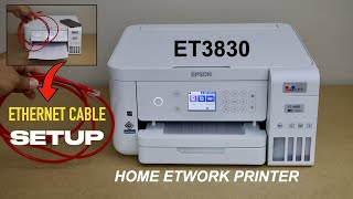 Epson ET3830 Setup Ethernet Cable, LAN Setup, Wireless printing & Scanning, Home Network Printer !!